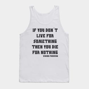 If you don´t live for something ... Tank Top